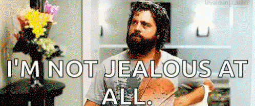 I'm not jealous gif