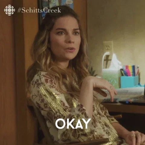 Alexis from Schitt's Creek saying 
