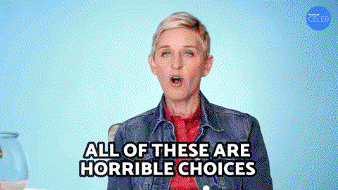 Horrible Choices Gif