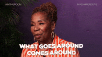 what goes around comes around gif